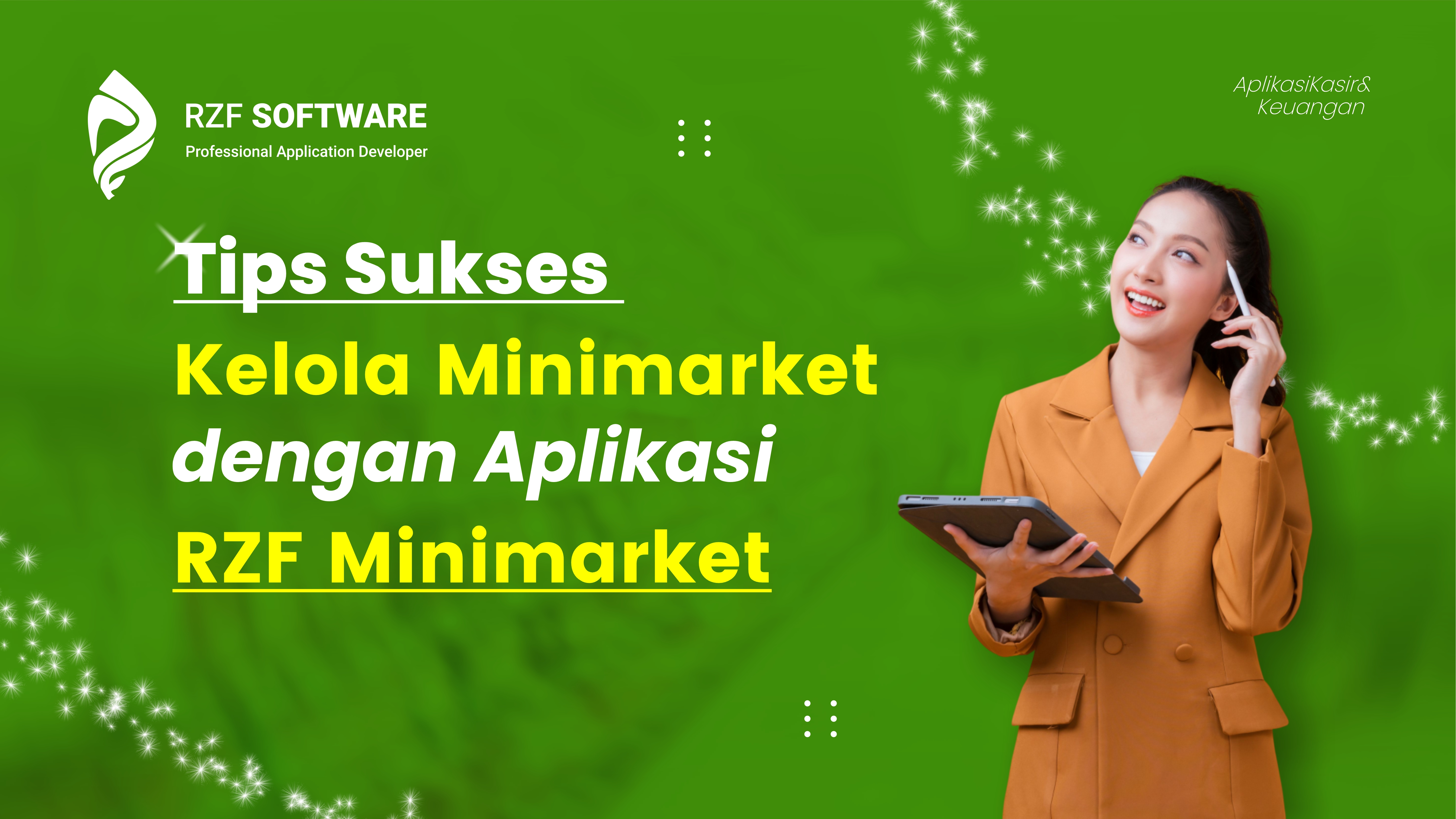 Tips Sukses Kelola Minimarket dengan Aplikasi RZF Minimarket