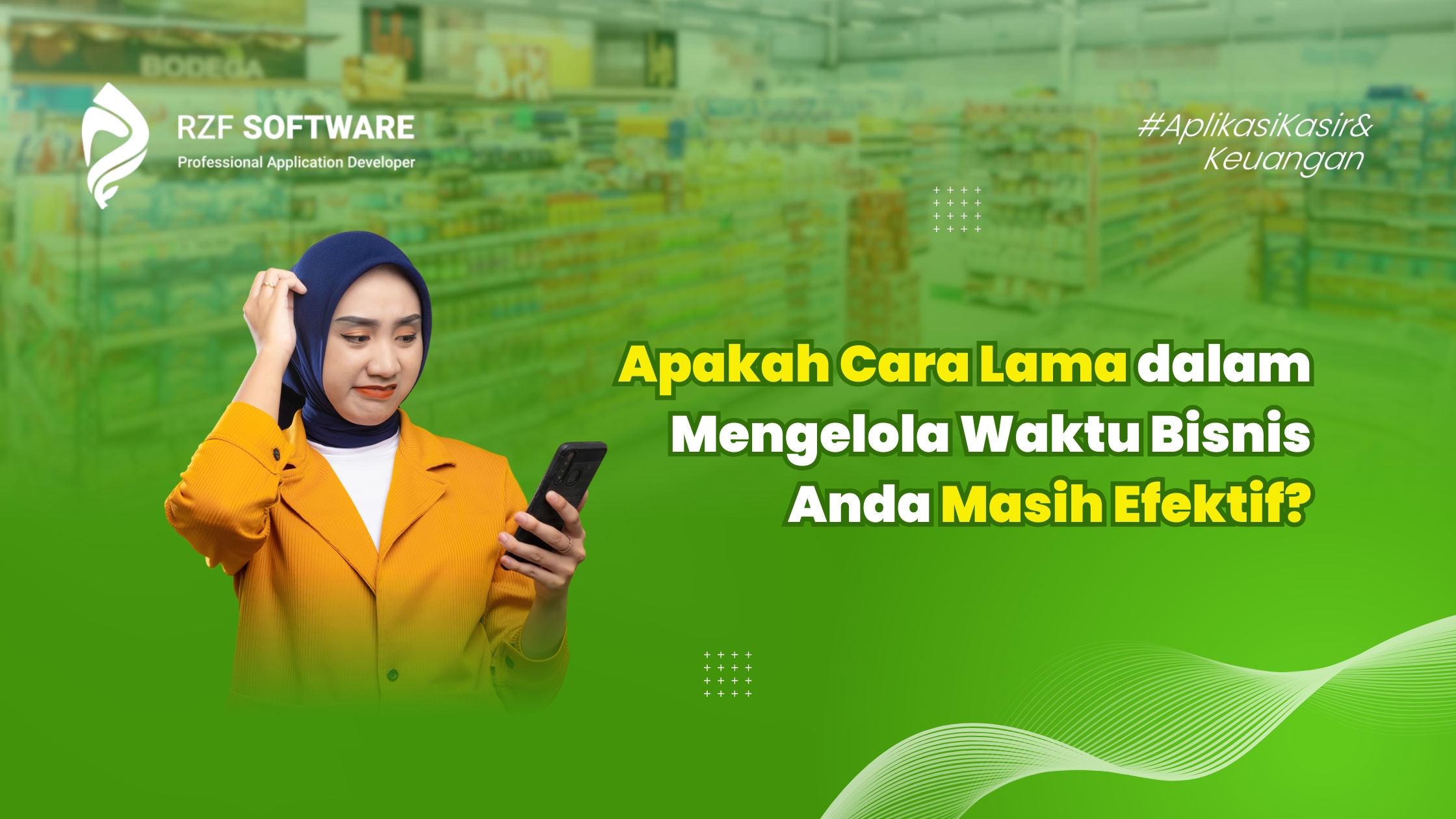 Apakah Cara Lama dalam Mengelola Waktu Bisnis Anda Masih Efektif?