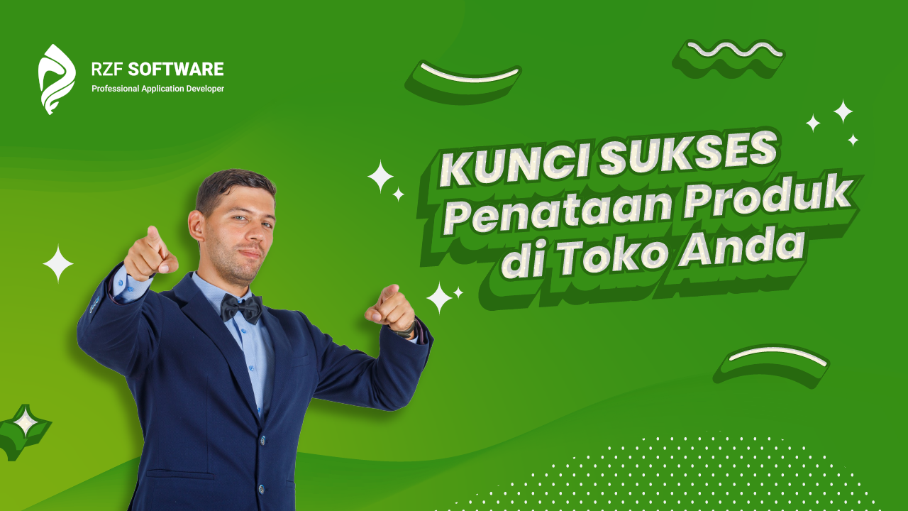 Kunci Sukses Penataan Produk di Toko Anda